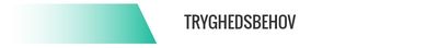 Tryghedsbehov - behovspyramide